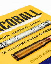 Załaduj obraz do przeglądarki galerii, NARCOBALL. FUTBOL, KARTELE I ŚMIERĆ W KOLUMBII PABLO ESCOBARA / DAVID ARROWSMITH