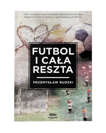 FUTBOL I CAŁA RESZTA / PRZEMYSŁAW RUDZKI