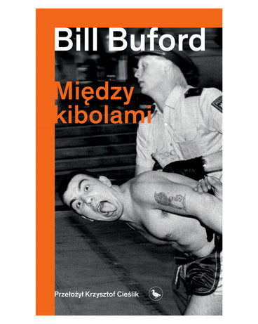 MIĘDZY KIBOLAMI KSIĄŻKA / BILL BUFORD